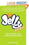 The Jelly Effect: How to Make Your Communication Stick