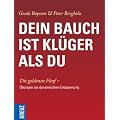 Dein Bauch ist kl�ger als du: Die Goldenen F�nf - �bungen zur Dynamischen Entspannung