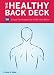 Healthy Back Deck: 50 Simple Techniques for a Pain-Free Back