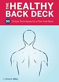 Healthy Back Deck: 50 Simple Techniques for a Pain-Free Back