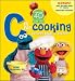 Sesame Street "C" is for Cooking, 40th Anniversary Edition