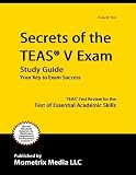 Secrets of the TEAS V Exam Study Guide: TEAS Test Review for the Test of Essential Academic Skills