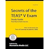 Secrets of the TEAS® V Exam Study Guide: TEAS® Test Review for the Test of Essential Academic Skills