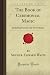 The Book of Ceremonial Magic: Including Sorcery and Necromancy (Forgotten Books)