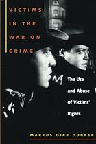 Victims in the War on Crime: The Use and Abuse of Victims' Rights (Critical America)