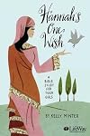 Hannah's One Wish: A Bible Study for Teen Girls