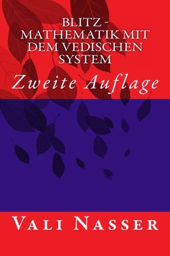 Blitz - Mathematik mit dem Vedischen System: Zweite Auflage (German Edition)