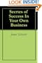 Secrtes of Success In Your Own Business
