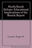 North-south debate : the educational implications of the Brandt report : the proceedings of a conference held at the University of Bristol School of Education, Bristol, UK, convened between 5 and 7 Ja