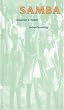 Samba: Resistance in Motion (Arts & Politics of the Everyday)