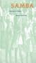 Samba: Resistance in Motion (Arts and Politics of the Everyday)