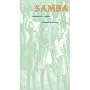 Samba: Resistance in Motion (Arts & Politics of the Everyday)