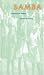 Samba: Resistance in Motion (Arts & Politics of the Everyday)