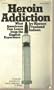 Heroin addiction: What Americans can learn from the English experience