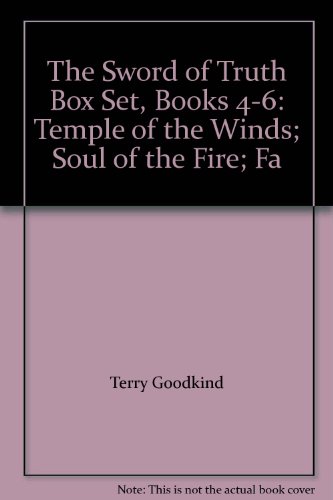 The Sword of Truth Box Set, Books 4-6: Temple of the Winds; Soul of the Fire; Fa