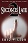 Two Seconds Late