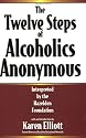 The Twelve Steps Of Alcoholics Anonymous: Interpreted By The Hazelden Foundation