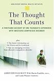 Books : The Thought that Counts: A Firsthand Account of One Teenager's Experience with Obsessive-Compulsive Disorder