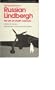 Russian Lindbergh: The Life of Valery Chkalov (Smithsonian History of Aviation and Spaceflight Series)