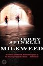 Milkweed   [MILKWEED] [Paperback]