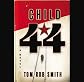 Child 44 [CHILD 44                   11D]