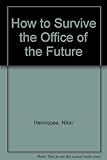 How to survive the office of the future