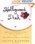 Hollywood Dish: More Than 150 Delicious, Healthy Recipes from Hollywood's Chef to the Stars