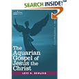 The Aquarian Gospel of Jesus the Christ by  Levi H. Dowling
