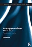 Russo-Japanese relations, 1905-1917 : from enemies to allies
