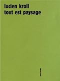 Tout est paysage