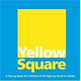Yellow Square: A Pop-up Book for Children of All Agespar David A. Carter