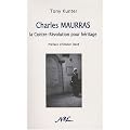 Charles Maurras : la Contre-R�volution pour h�ritage