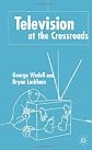 Television At the Crossroads