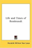 Life and Times of Rembrandt