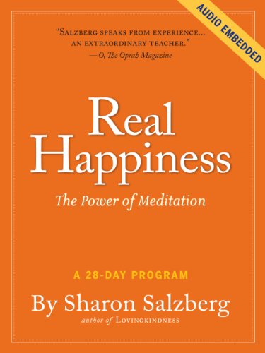 Real Happiness - Enhanced Ebook Edition: The Power of Meditation: A 28-Day Program