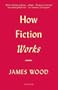How Fiction Works (Paperback)