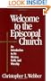 Welcome to the Episcopal Church: An Introduction to Its History, Faith, and Worship