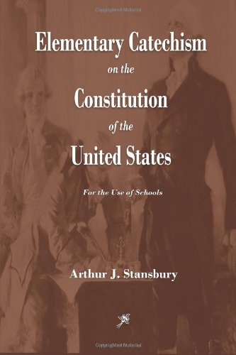 elementary catechism on the constitution of the united states