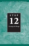 Step 12 AA Carrying the Message