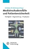 Medizinschadensfälle und Patientensicherheit: Häufigkeit - Begutachtung - Prophylaxe