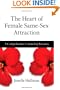 The Heart of Female Same-Sex Attraction: A Comprehensive Counseling Resource