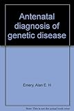 Antenatal diagnosis of genetic disease