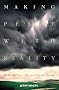 Making Peace with Reality: Ordering Your Life in a Chaotic World (Guidebook)