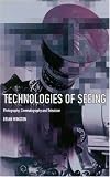 Technologies of Seeing: Photography, Cinematography and Television