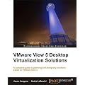 VMware View 5 Desktop Virtualization Solutions