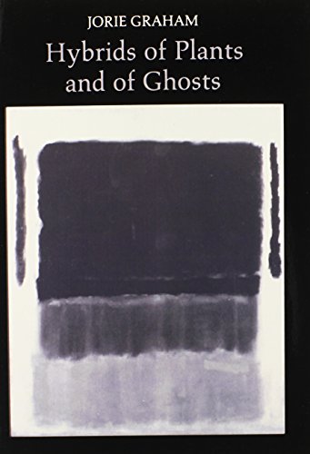 Hybrids of Plants and of Ghosts (Princeton Series of Contemporary Poets)