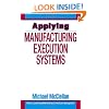 Applying Manufacturing Execution Systems (Resource Management)