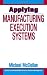 Applying Manufacturing Execution Systems (Resource...