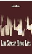 Love Songs in Minor Keys Love Songs in Minor Keys