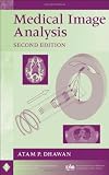 Medical Image Analysis (IEEE Press Series on Biomedical Engineering)